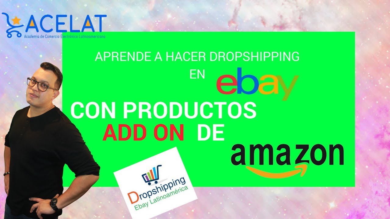 Como Hacer Drop Shipping En Ebay Con Productos Add On De Amazon YouTube