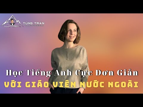 Video Học Tiếng Anh Cực Đơn Giản Với Giáo Viên Nước Ngoài. - YouTube