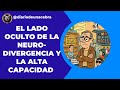 Sobrecarga cerebral: El lado oculto de la neurodivergencia y la alta capacidad