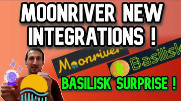Moonriver New Integrations ! Basilisk DeFi dApp Preview !