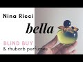 Nina Ricci Bella: blind buy unboxing, review, & comparing a few rhubarb perfumes