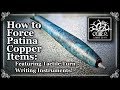 How to Force Patina Copper Items: Featuring Tactile Turn Writing Instruments!