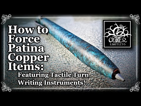 How to Force Patina Copper Items: Featuring Tactile Turn Writing Instruments!