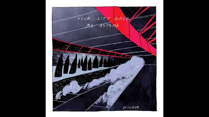 Wilbur Soot - Your City Gave Me Asthma [ FULL ALBU...