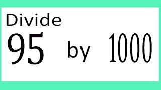 Divide 95 by 1000