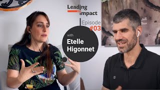 Leading to Impact Ep. 3 - Etelle Higonnet