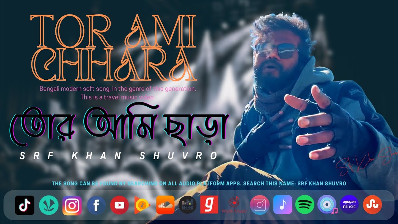 TOR AMI CHHARA  SRF KHAN SHUVRO  Without you I BANGLA MUSIC VIDEO  GOUTAM SHOM  NEW BANGLA SONG