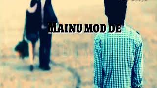 Ishq mera mainu mod de || status video || RS Editz