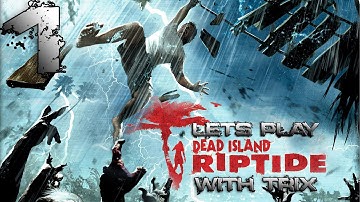 Dead Island Riptide Lets Play Campaign Walkthrough Chapter 1 Part 1 - Xbox 360 PS3 PC - HD