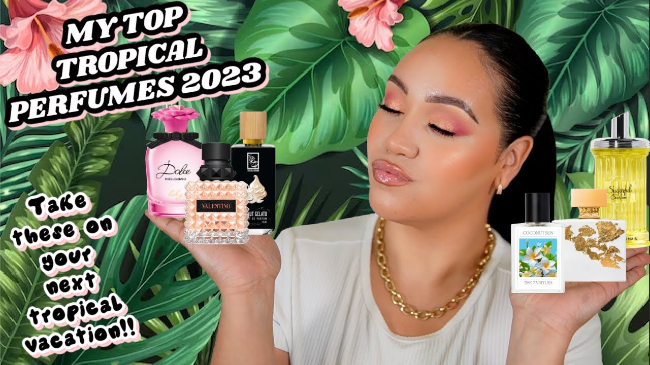MY TOP 10 TROPICAL PERFUMES 2023! 🌴🌊☀️ SMELL LIKE A TROPICAL GODDESS THIS SUMMER! 💃🏻 AMY GLAM