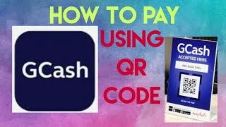 PAY USING QR CODE|GCASH