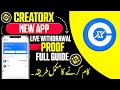 CreatorX App Complete Guide | New Free Online Earning App 2025 | CreatorX Live Withdrawal Proof