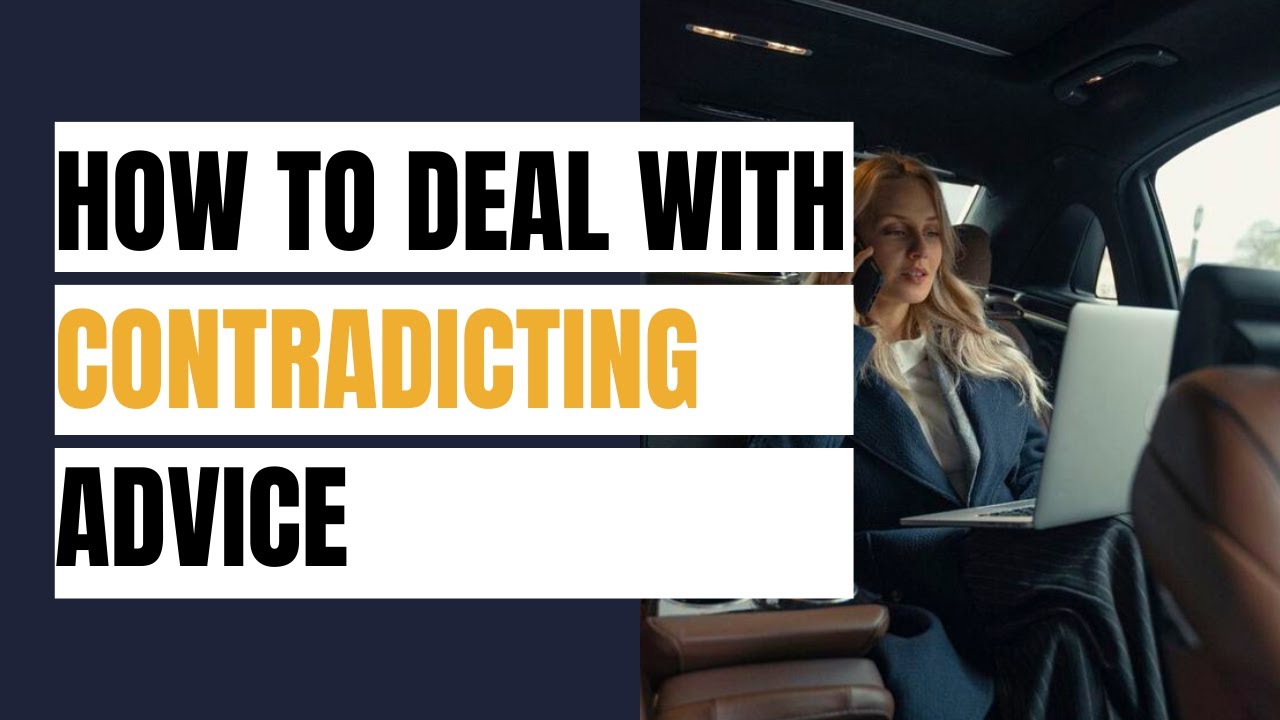How To Deal With Contradicting Advice Smart Way - YouTube