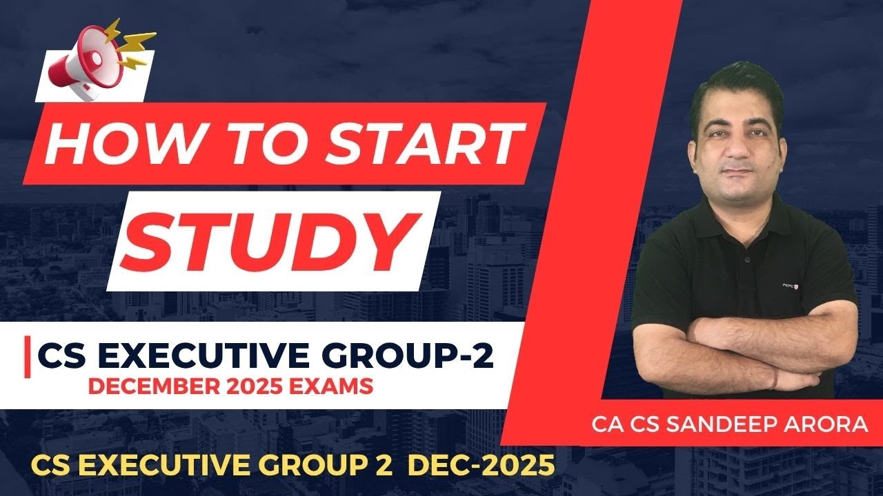 How to Start Study ~ CS Executive Group 2 ! CS Executive Dec 2025 # ...