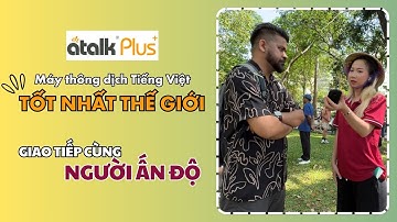 máy phiên dịch đa ngôn ngữ Atalk Plus+ phiên dịch giọng nói 2 chiều khi giao tiếp với du khách