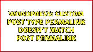 Wordpress: Custom Post Type permalink doesn't match post permalink