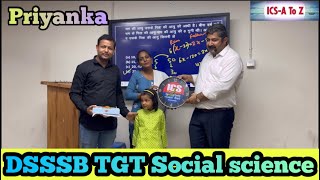 Priyanka, ICS Shafidon branch ,final selection, DSSSB TGT social science, Congratulations ICS