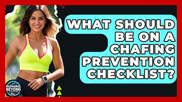 What Should Be On A Chafing Prevention Checklist? - Running Beyond Limits