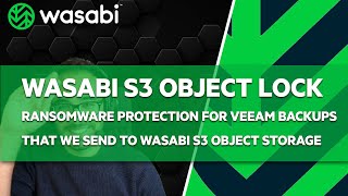 [EN] Veeam: Backups protected against Ransomware thanks to Wasabi with Object Lock, step by step