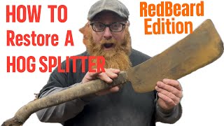 HOW TO RESTORE A HOG SPLITTER (RedBeard Edition) Feat. Foster Bros