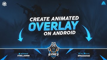 How To Make Animated Gaming Overlay On Android || Create Cool Stream Overlay .