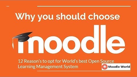 MoodleWorld - Why you should use Moodle? World