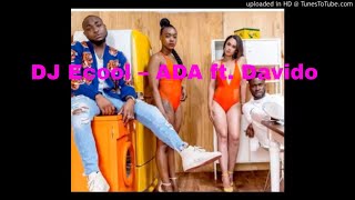 DJ Ecool – ADA ft. Davido
