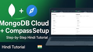 MongoDB Cloud Setup 🔥 | Create Account & Connect to Compass Step-by-Step (Hindi Tutorial)