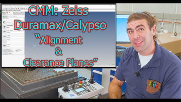 CMM Zeiss Duramax with Calypso: Alignment & Clearance Planes  (Programmer Training Lesson 6)