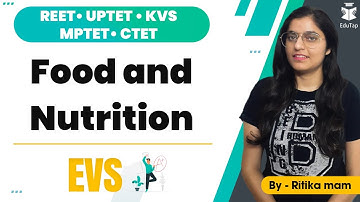 REET/ UPTET /KVS /MPTET/ CTET | Food And Nutrition  | EVS