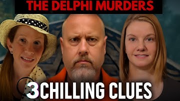 The 3 Chilling Clues That Led to the Delphi Murder Conviction | Justice for Libby & Abby