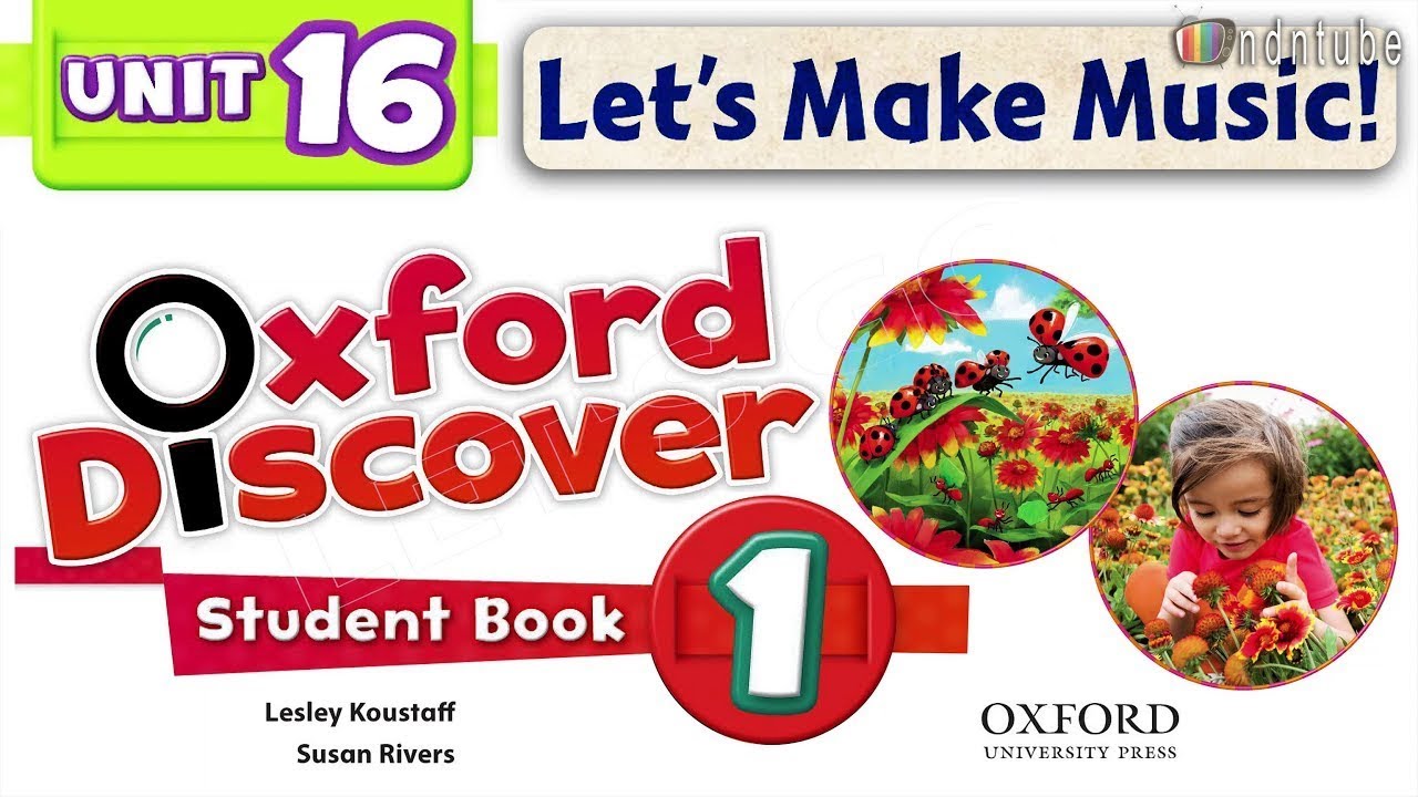 تعليم انجليزي اكسفورد للأطفال Oxford Discover Student Book 1 Unit 16  Let’s make music