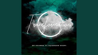 TRANSFORMATION (feat. Peterson Okopi)