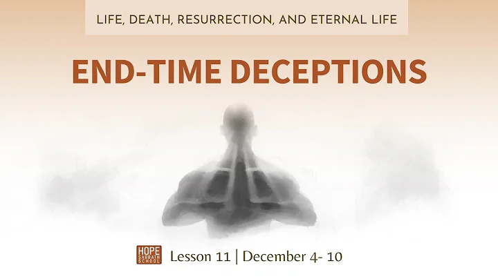 Lesson 11: End-Time Tricks and Lies. Hope Sabbath ...