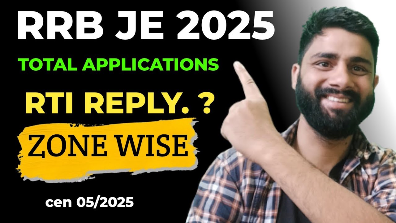 RRB JE 2025 RTI REPLY | TOTAL APPLICATIONS RECEIVED IN RRB JE 2025 | RRB JE 2025 EXAM | TOTAL FORMS