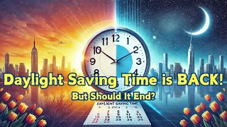 Daylight Saving Time 2025 Why Are We Still Changing The Clocks?