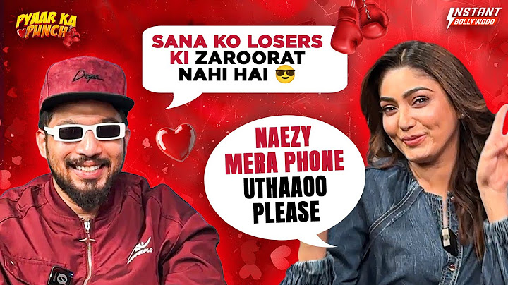 Pyaar Ka Punch EP02: Sana Makbul & Naezy on Love, Fights, Divorce, Collab & Relationship Talks