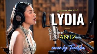 Lydia - Antz | Versi Slow Rock Orkestra Tribute (Cover by TuneVia) 