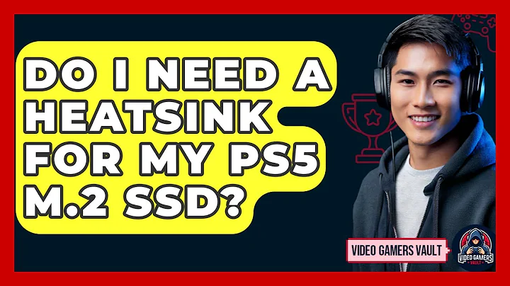 Do I Need A Heatsink For My PS5 M.2 SSD? - Video Gamers Vault
