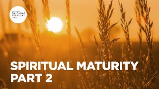 Spiritual Maturity  Part 2 | Joyce Meyer | Enjoying Everyday Life