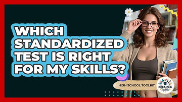 Which Standardized Test Is Right For My Skills?