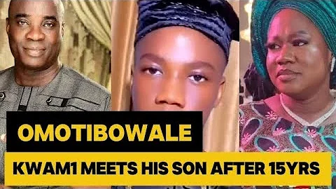 KWAM1 MEETS HIS SON FROM ACTRESS BISOLA AFTER 15YRS