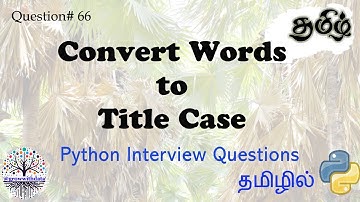 தமிழில் - Convert Words to Title Case | Python Interview Questions | DE Interview Questions | FAANG