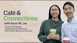 UBC Sauder | Café & Connections with Kevin Lee