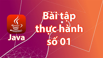 Bài tập thực hành lập trình Java số 1