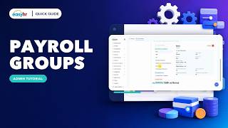 How to Configure Payroll Groups in EasyHR | Admin Guide
