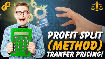 Mastering the Profit Split Method in Transfer Pricing: A Complete Guide