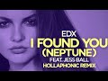 EDX feat. Jess Ball - I found you (Neptune) (Hollaphonic remix) [Official]