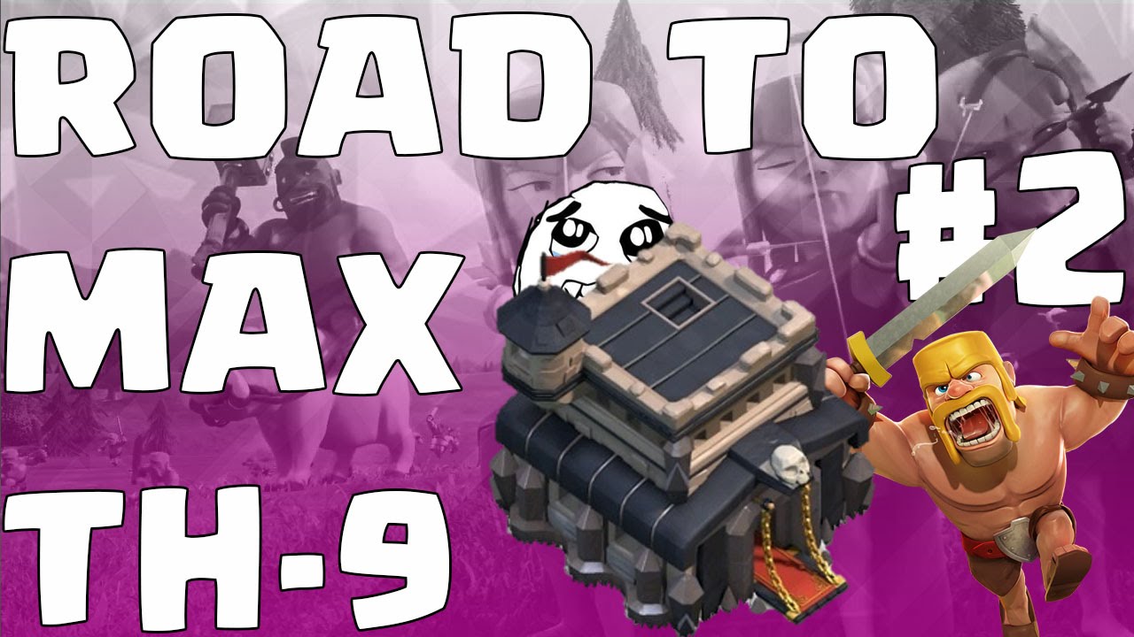 Road To Max Town Hall 9 Ep 2 Clash Of Clans I KEEP GETTING REKT 
