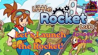 🏭 Let's Launch the Rocket! | Little Rocket Lab | Episode 7 Finale
